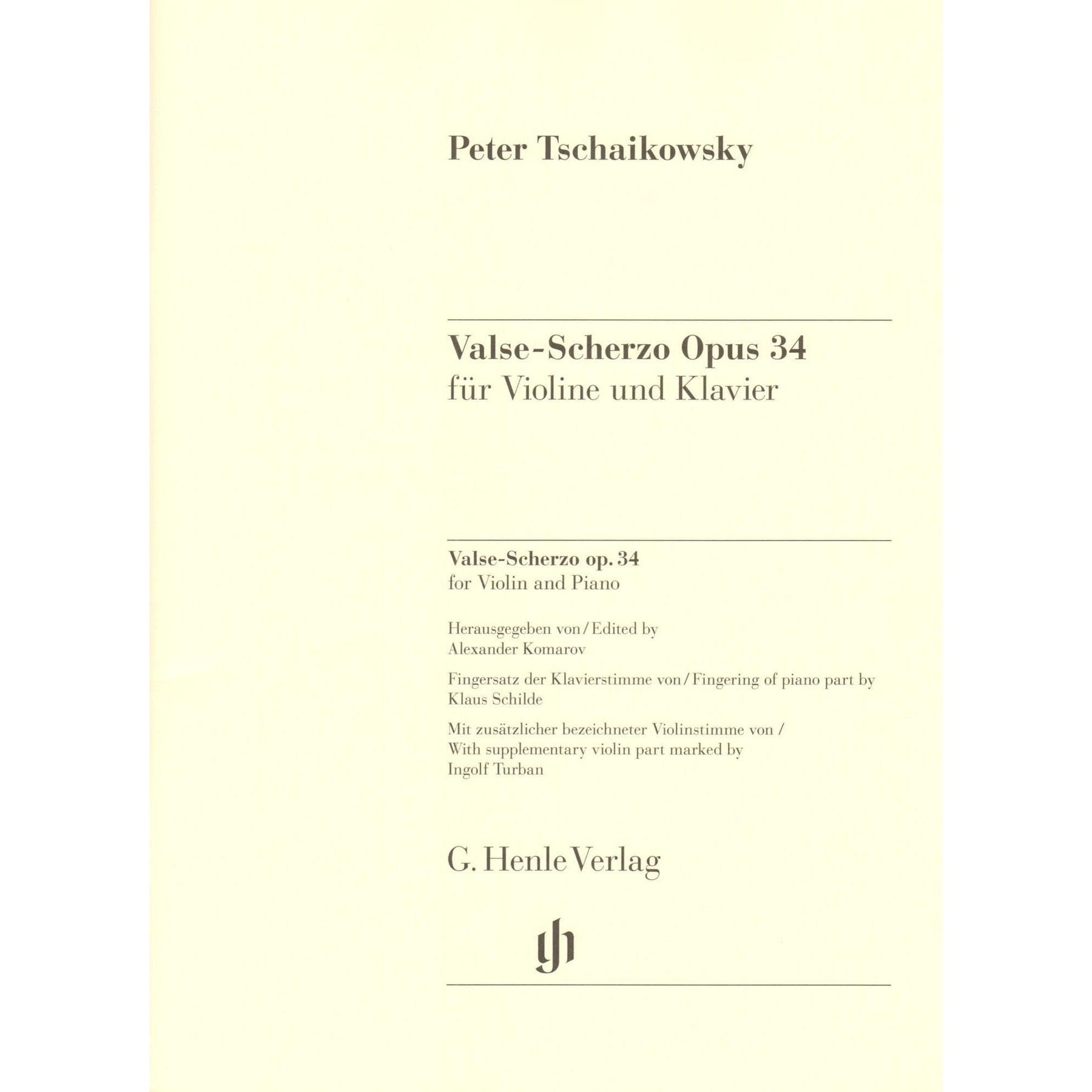 Tchaikovsky, P.I. - Valse-Scherzo, Opus 34 - for Violin and Piano - edited by Komarov and Turban - G Henle Verlag URTEXT