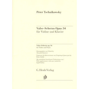 Tchaikovsky, P.I. - Valse-Scherzo, Opus 34 - for Violin and Piano - edited by Komarov and Turban - G Henle Verlag URTEXT