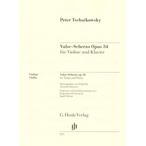 Tchaikovsky, P.I. - Valse-Scherzo, Opus 34 - for Violin and Piano - edited by Komarov and Turban - G Henle Verlag URTEXT