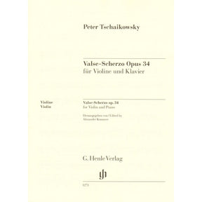 Tchaikovsky, P.I. - Valse-Scherzo, Opus 34 - for Violin and Piano - edited by Komarov and Turban - G Henle Verlag URTEXT