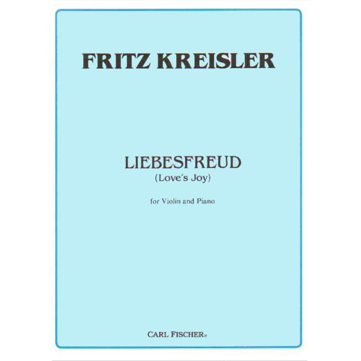 Kreisler, Fritz - Liebesfreud - Violin and Piano - Carl Fischer Edition