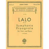 Lalo, Edouard - Symphonie Espagnole, Op 21 - Violin and Piano - edited by Leopold Lichtenberg - G Schirmer Edition