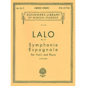 Lalo, Edouard - Symphonie Espagnole, Op 21 - Violin and Piano - edited by Leopold Lichtenberg - G Schirmer Edition