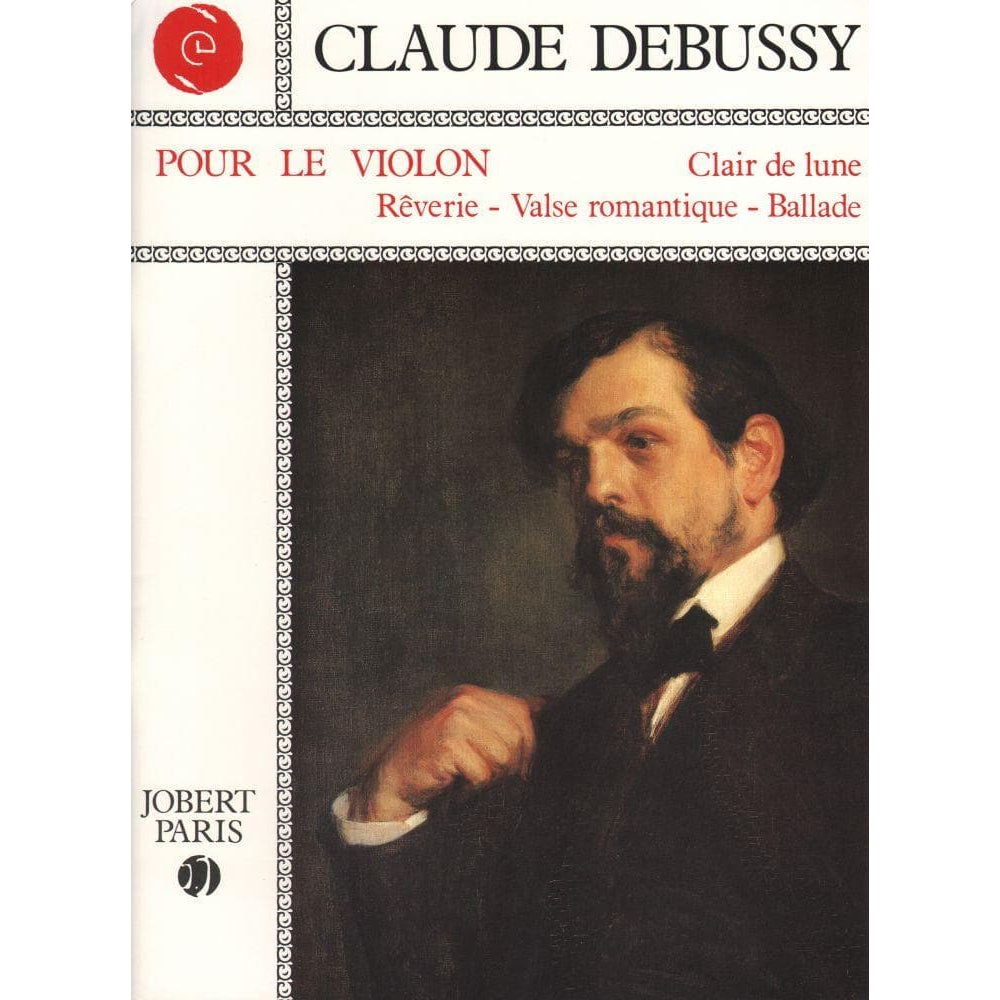 Debussy, Claude - Debussy for the Violin: Clair de Lune, Reverie, Valse Romantique, Ballade - Violin and Piano - arranged by A Roelens - Jobert Paris Edition