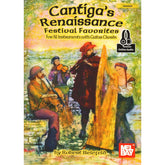 Bielefeld, Robert - Cantiga's Renaissance Festival Favorites for All Instruments - Treble Clef with Guitar Chords and Online Audio - Mel Bay Publication