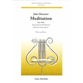 Massenet, Jules - Méditation from "Thaïs" - Violin and Piano - transcribed by M P Marsick - Carl Fischer Edition