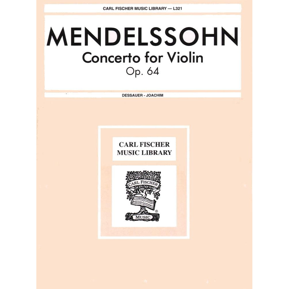 Mendelssohn, Felix - Concerto in E minor, Op 64 - Violin and Piano - edited by Joseph Joachim and Heinrich Dessauer - Carl Fischer Edition