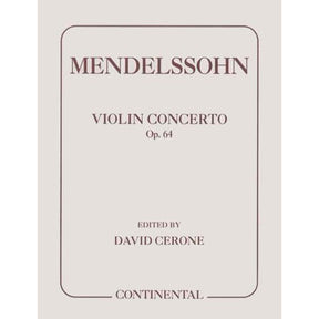 Mendelssohn, Felix - Concerto in E Minor, Op 64 - Violin and Piano - edited by David Cerone - Continental Edition