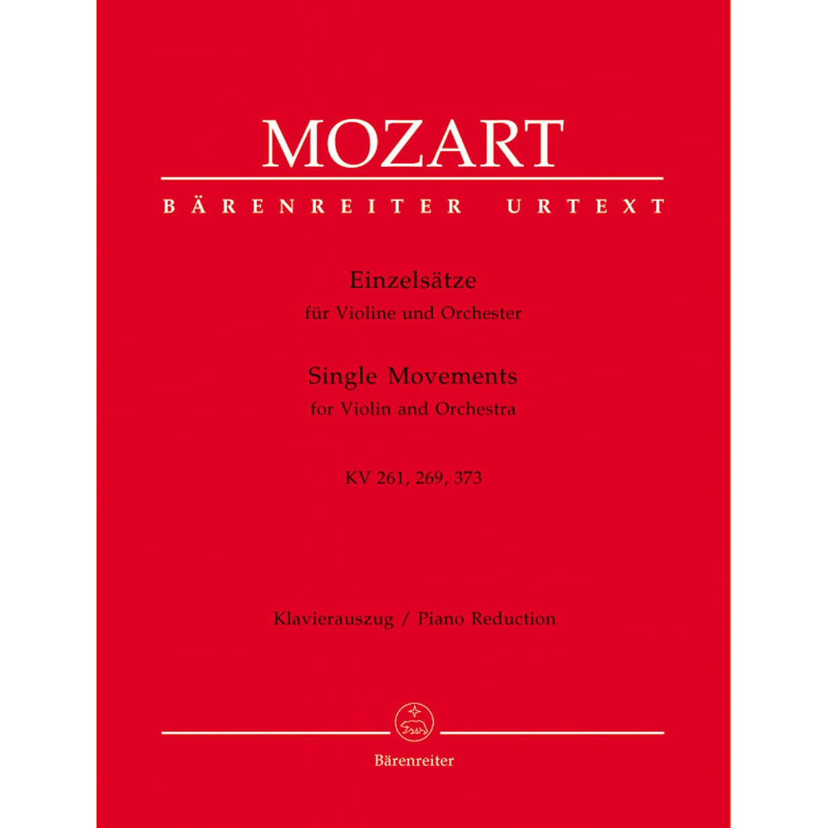 Mozart, WA - Single Movements for Violin and Orchestra, K 261, 269, 373 - Violin and Piano - edited by Christoph Hellmut Mahling - Bärenreiter Verlag URTEXT