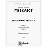Mozart, WA - Concerto No 3 in G Major, K 216 - Violin and Piano - Kalmus Edition