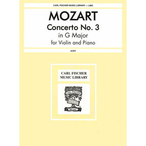Mozart, WA - Concerto No 3 in G Major, K 216 - Violin and Piano - edited by Leopold Auer - Carl Fischer Edition