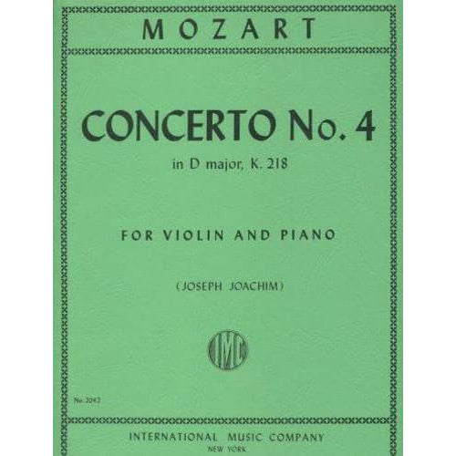 Mozart, WA - Concerto No 4 in D Major, K 218 - Violin and Piano - edited by Joseph Joachim - International Music Co