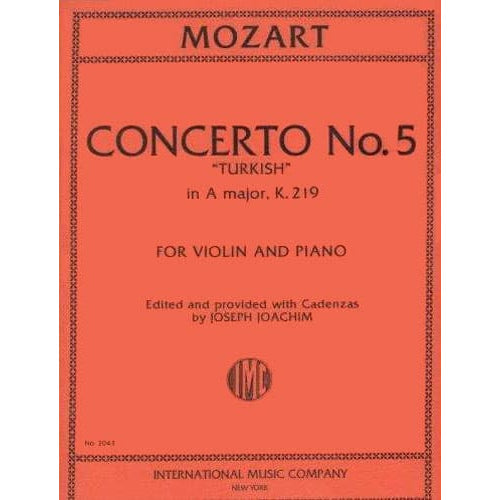 Mozart, WA - Concerto No 5 in A Major, K 219 - Violin and Piano - edited by Joseph Joachim - International Music Co