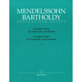Mendelssohn, Felix - Complete Works, Volume 1: Sonatas - Op. 45, 58 - for Cello and Piano - Barenreiter URTEXT