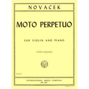 Novacek, Ottokar - Moto Perpetuo - for Violin and Piano - Edited by Josef Gingold - International Music Company