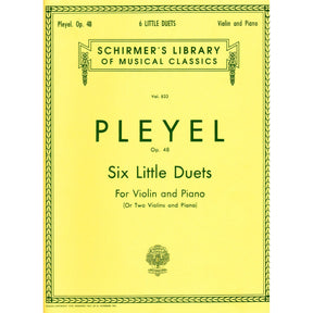 Pleyel, Ignace Joseph - Six Little Duets, Op 48, B 574-579 For Two Violins Published by G Schirmer