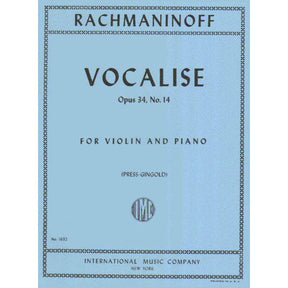 Rachmaninov, Sergey - Vocalise Op 34, No 14 - Violin & Piano - arranged by M Press - edited by Josef Gingold - International Music Company Edition