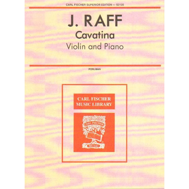Raff, Joseph Joachim- Cavatina, Op 85, No3 for Violin and Piano - edited by George Perlman - Carl Fischer