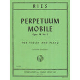Ries, Franz - Perpetuum Mobile Op 34, No 5 - Violin and Piano - edited by Joseph Gingold - International Music Co.