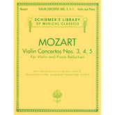 Mozart, WA - Violin Concertos Nos 3, 4, and 5 (K 216, 218, 219) - Violin and Piano - edited by Franko, Herrmann, and Joachim - G Schirmer Edition