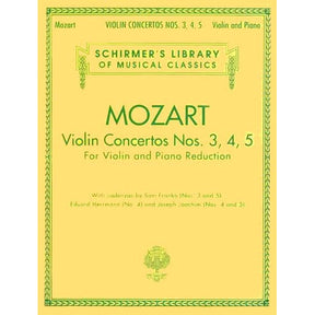 Mozart, WA - Violin Concertos Nos 3, 4, and 5 (K 216, 218, 219) - Violin and Piano - edited by Franko, Herrmann, and Joachim - G Schirmer Edition