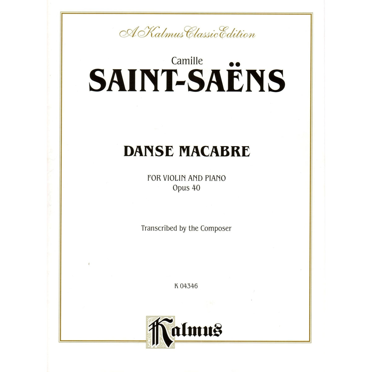 Saint-Saens, Camille - Danse Macabre, Op 40 - Violin and Piano - Kalmus Edition