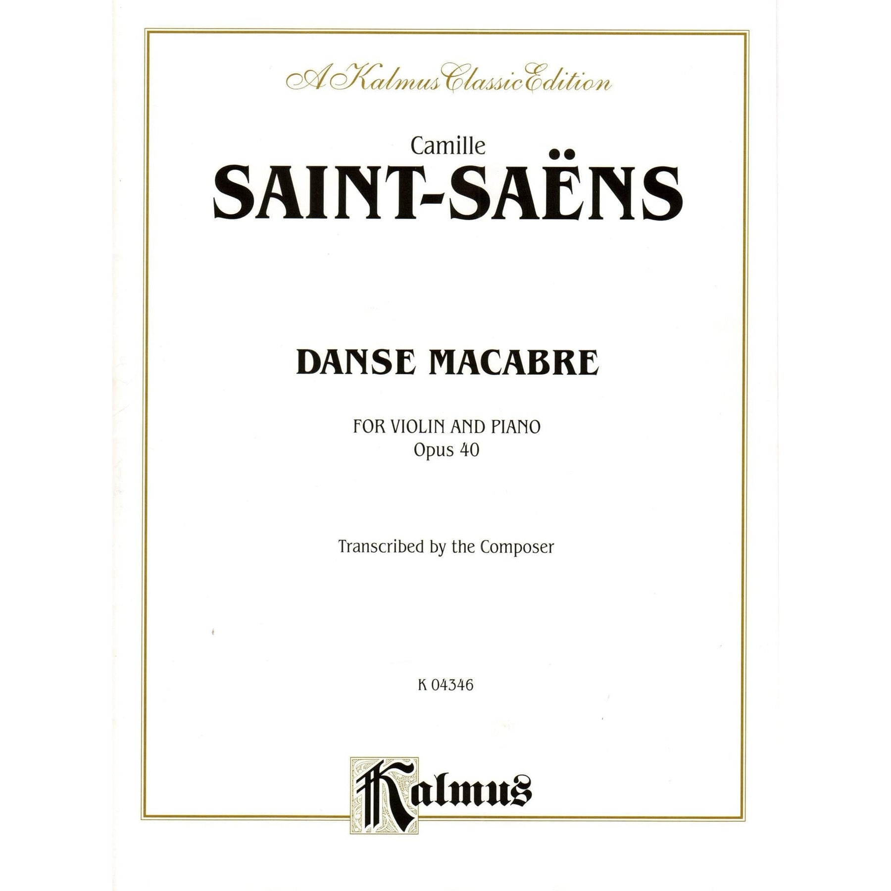 Saint-Saens, Camille - Danse Macabre, Op 40 - Violin and Piano - Kalmus Edition
