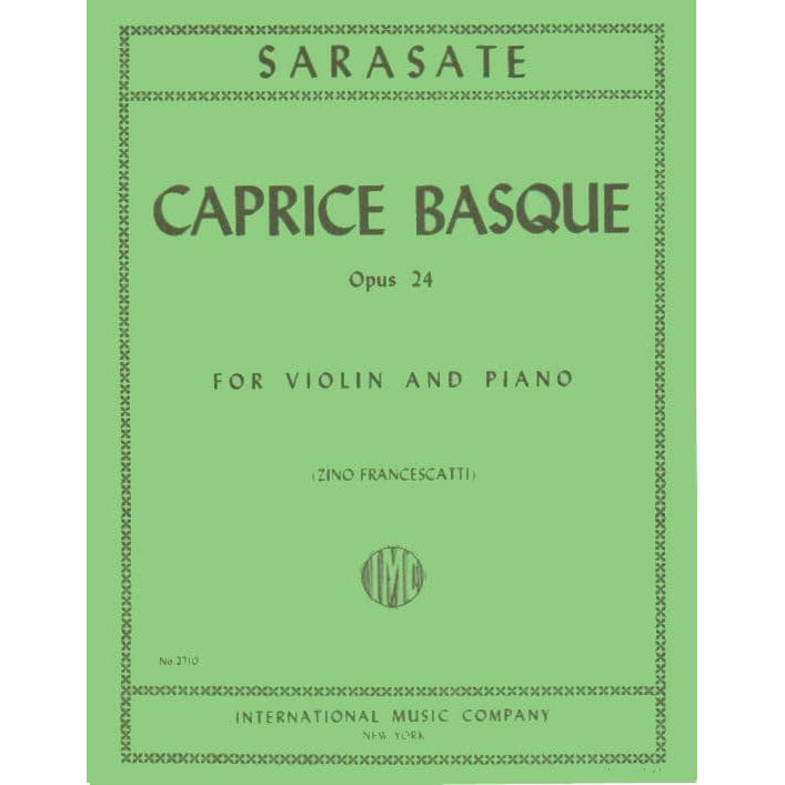 Sarasate, Pablo - Caprice Basque, Op 24 - Violin and Piano - edited by Zino Francescatti - published by International Music Company
