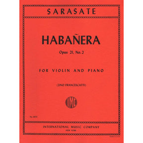 Sarasate, Pablo - Habanera Op 21 No 2 For Violin and Piano Published by International Music Company