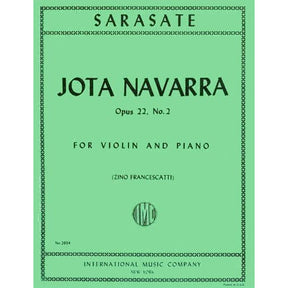 Sarasate, Pablo de - Jota Navarra, Op 22, No 2 - for Violin and Piano - edited by Francescatti - International Music Company