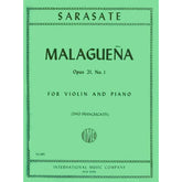 Sarasate, Pablo de - Malaguena Op 21 No 1 - for Violin and Piano - edited by Francescatti - International Music Company