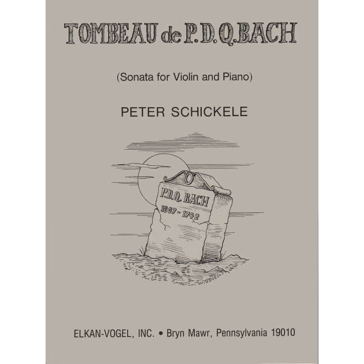 Schickele, Peter - Tombeau de PDQ Bach - for Violin and Piano - Theodore Presser Company