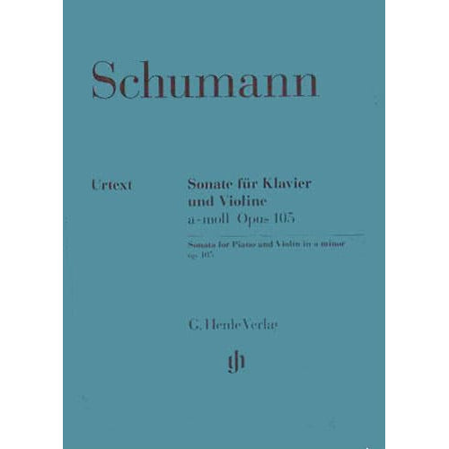 Schumann, Robert - Violin Sonata in A Minor, Op 105 - Violin and Piano - edited by Kurt Guntner - Henle