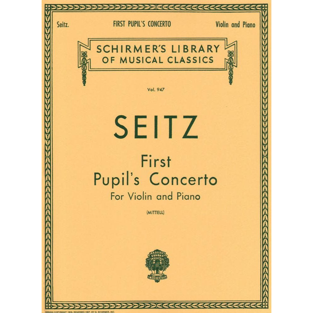 Seitz, Fritz (Friedrich) - Student's Concerto No 1 In D Major Op 7 For Violin and Piano Published by G Schirmer