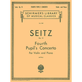 Seitz, Fritz (Friedrich) - Student's Concerto No 4 In D Major Op 15 For Violin and Piano Edited by Mittell Published by G Schirmer