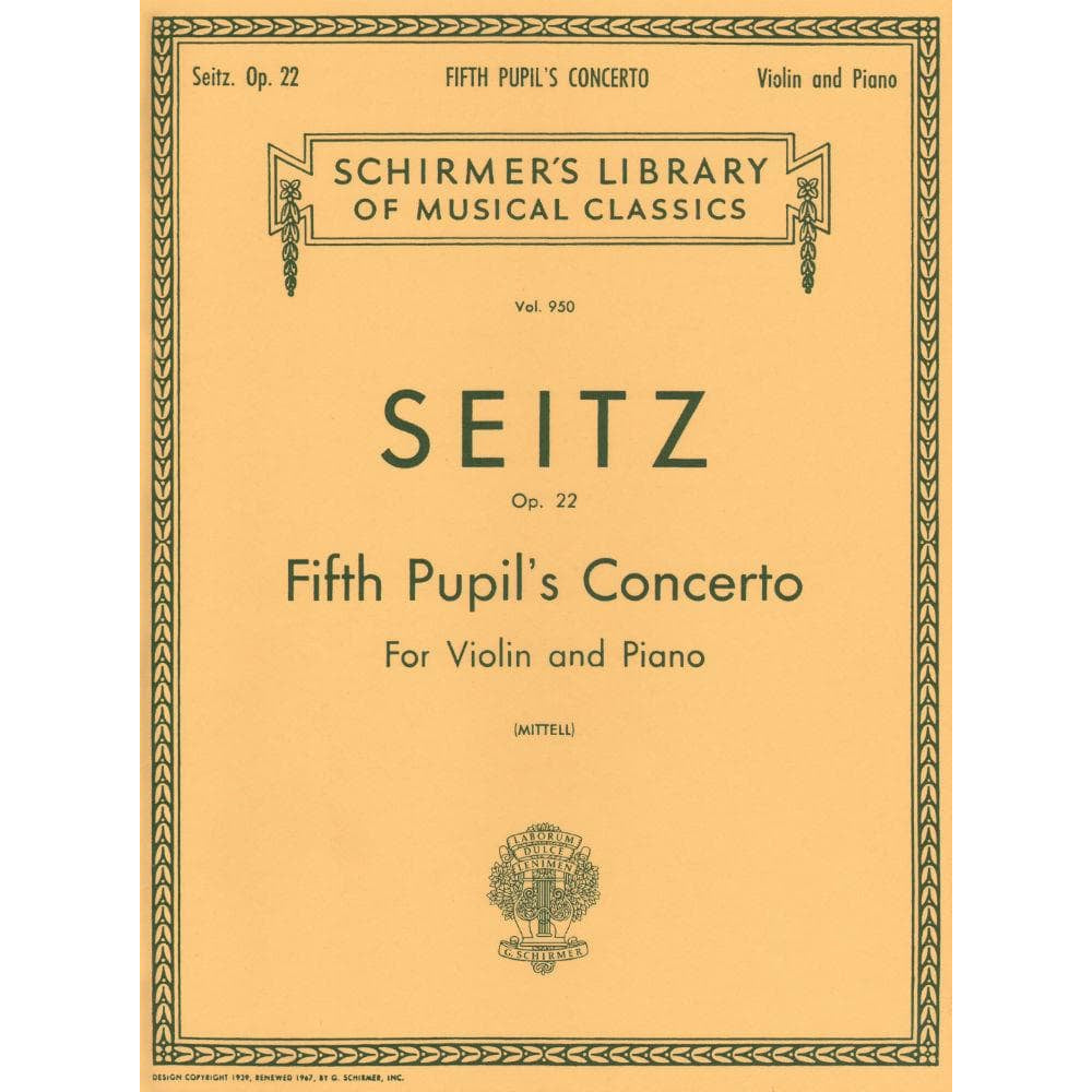Seitz, Fritz (Friedrich) - Student's Concerto No 5 In D Major Op 22 For Violin and Piano Published by G Schirmer