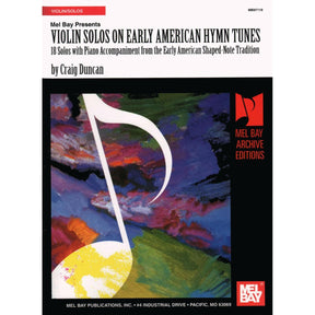 Duncan - Violin Solos On Early American Hymn Tunes. For Violin and Piano. Published by Mel Bay.