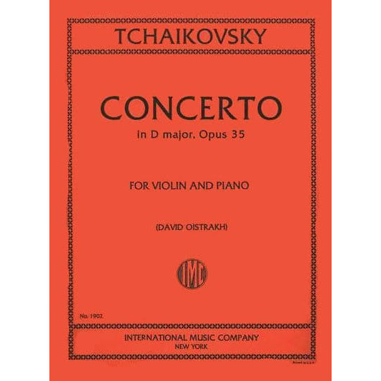 Tchaikovsky, PI - Violin Concerto in D Major, Op 35 - Violin and Piano - edited by David Oistrakh - International Music Company