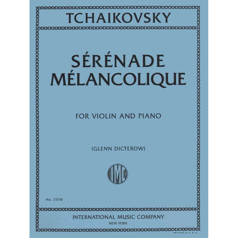Tchaikovksy, PI - Serenade Melancolique, Op 26 - Violin and Piano - edited by Glenn Dicterow - International Music Company