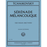 Tchaikovksy, PI - Serenade Melancolique, Op 26 - Violin and Piano - edited by Glenn Dicterow - International Music Company