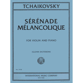 Tchaikovksy, PI - Serenade Melancolique, Op 26 - Violin and Piano - edited by Glenn Dicterow - International Music Company
