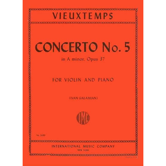 Vieuxtemps, Henri - Violin Concerto No 5 in A Minor, Op 37 - Violin and Piano - edited by Galamian - International Music Company