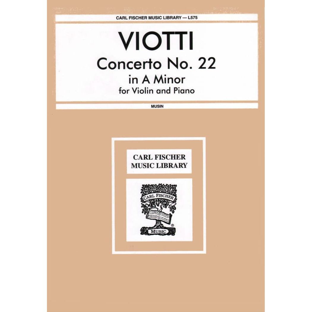 Viotti, GB - Violin Concerto No 22 in A Minor - Violin and Piano - edited by Musin - Carl Fischer