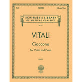 Vitali, Tomaso - Chaconne in G Minor - Violin and Piano - arranged by Ferdinand David - Schirmer