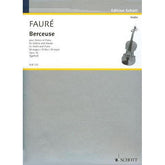 Faure, Gabriel - Berceuse in D Major, Op 16 - Violin and Piano - edited by Maria Egelhof - Schott Edition