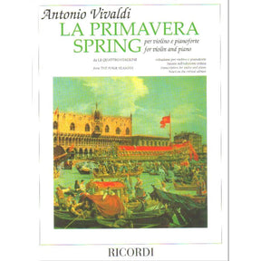Vivaldi, Antonio - The Four Seasons: Concerto No 1 in E Major, RV 269 "Spring" - Violin and Piano - edited by Carnelli - Ricordi