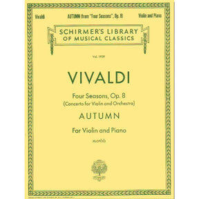 Vivaldi, Antonio - The Four Seasons: Concerto No 3 in F Major, RV 293 "Autumn" - Violin and Piano - edited by Rok Klopcic - Schirmer