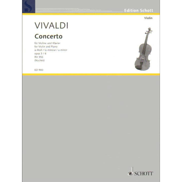 Vivaldi, Antonio -Violin Concerto in A Minor, Op 3 and No 6, RV 356 - for Violin and Piano - editor Nachez - Schott