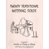 Twenty Traditional Wedding Solos, for Violin and Piano Published by Last Resort Music Publishing