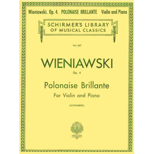 Wieniawski, Henryk - Polonaise Brillante In D Major Op 4 - for Violin and Piano - edited by Lichtenberg - G Schirmer